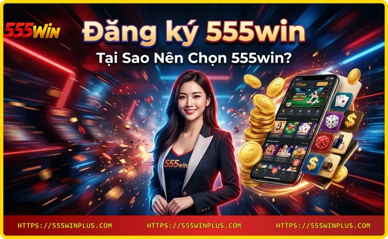 Lợi ích khi chọn 555win: bảo mật, khuyến mãi, kho game đa dạng