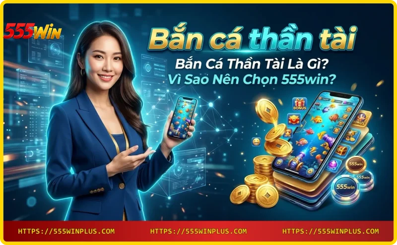 Người chơi bắn cá thần tài tại 555win