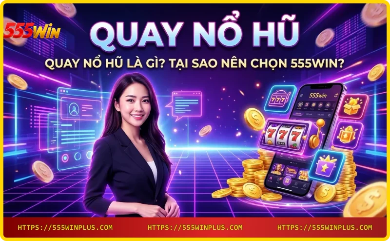 Người chơi nhấn nút quay slot trên máy nổ hũ hiện đại tại 555win