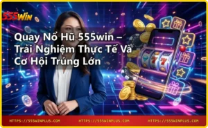 Người chơi nhấn nút quay slot trên máy nổ hũ hiện đại tại 555win