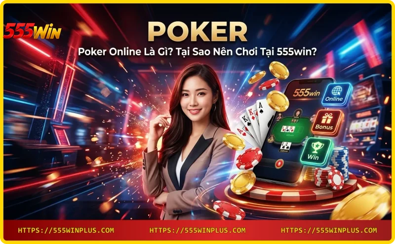 Poker online Texas Hold'em tại 555win