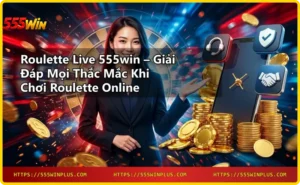 Roulette Live 555win - Dealer thật quay roulette tại studio 555win