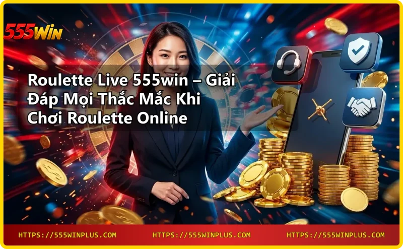 Roulette Live 555win - Dealer thật quay roulette tại studio 555win