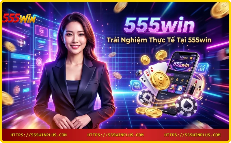 Trải nghiệm cá cược trực tuyến tại 555win