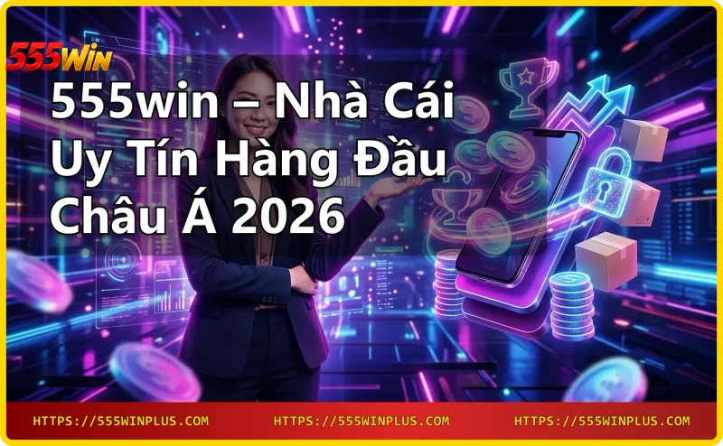 Trải nghiệm cá cược trực tuyến tại 555win