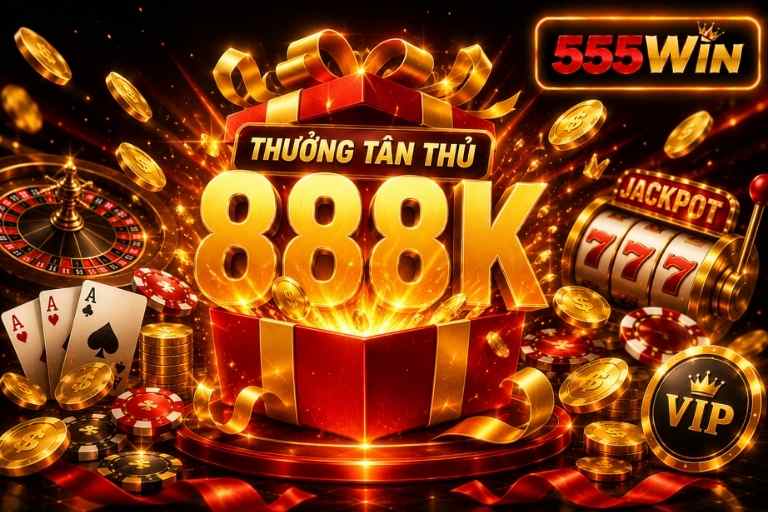 Khuyến mãi 555WIN dành cho tân thủ và thành viên mới